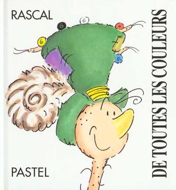 Couverture du livre « De toutes les couleurs » de Rascal aux éditions Ecole Des Loisirs