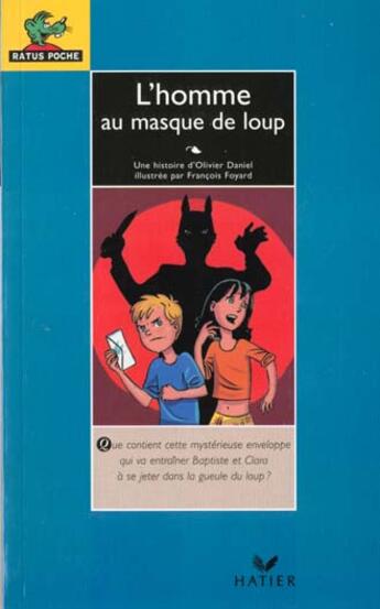 Couverture du livre « L'Homme Au Masque De Loup » de Daniel et Foyard aux éditions Hatier