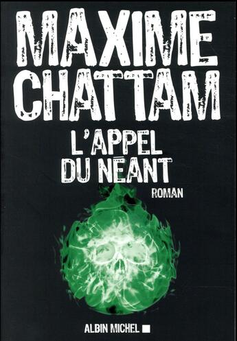 Couverture du livre « L'appel du néant » de Maxime Chattam aux éditions Albin Michel