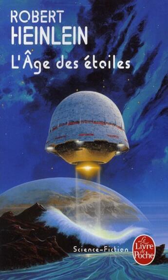 Couverture du livre « L'âge des étoiles » de Robert Heinlein aux éditions Le Livre De Poche