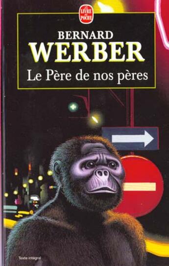 Couverture du livre « Le père de nos pères » de Bernard Werber aux éditions Le Livre De Poche