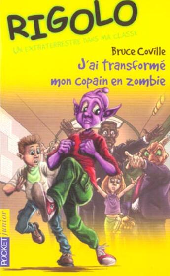 Couverture du livre « Rigolo t.25 ; j'ai transformé mon copain en zombie » de Bruce Coville aux éditions Pocket Jeunesse