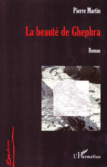 Couverture du livre « La beauté de ghephra » de Pierre Martin aux éditions L'harmattan