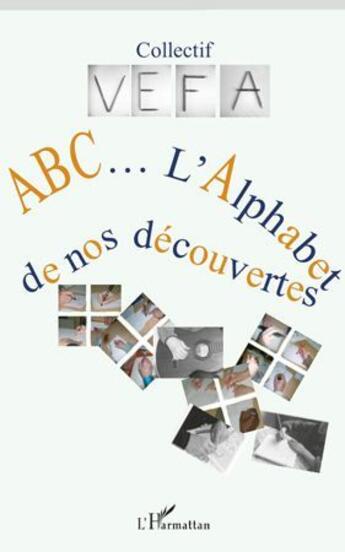 Couverture du livre « ABC ; l'alphabet de nos découvertes » de  aux éditions L'harmattan