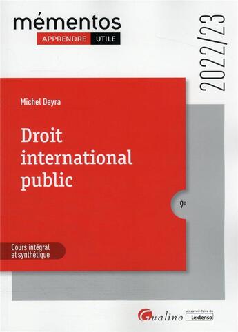 Couverture du livre « Droit international public : cours intégral et synthetique (9e édition) » de Michel Deyra aux éditions Gualino
