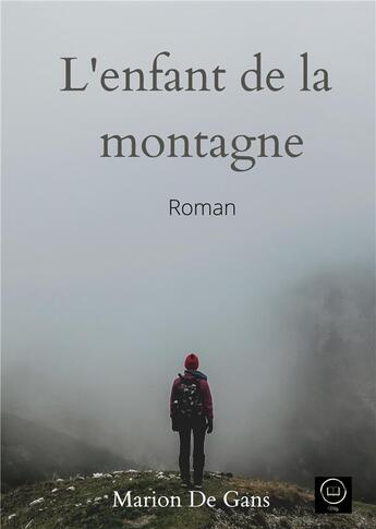 Couverture du livre « L'enfant de la montagne » de Marion De Gans aux éditions Books On Demand