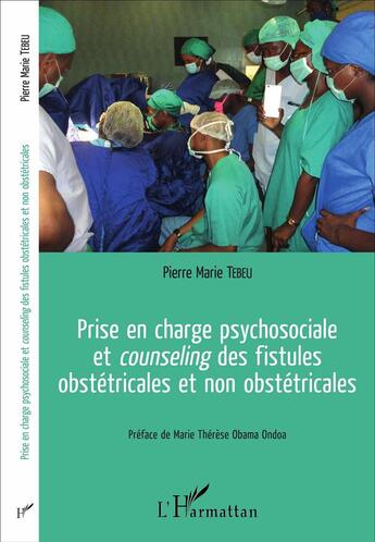 Couverture du livre « Prise en charge psychosociale et counseling des fistules obstétricales et non obstétricales » de Pierre Marie Tebeu aux éditions L'harmattan