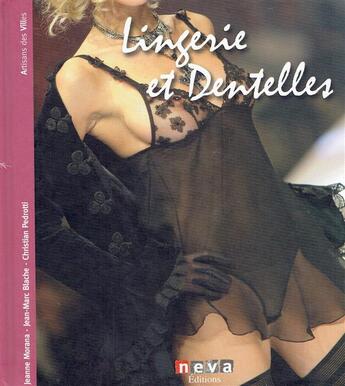 Couverture du livre « Lingerie et dentelles » de Jeanne Morana aux éditions Neva