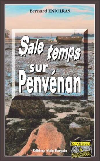 Couverture du livre « Sale temps sur Penvénan » de Bernard Enjolras aux éditions Bargain