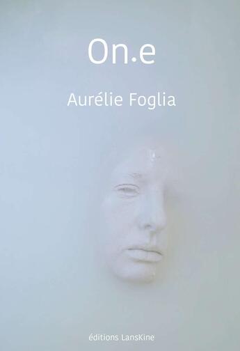 Couverture du livre « On.e » de Aurélie Foglia aux éditions Editions Lanskine