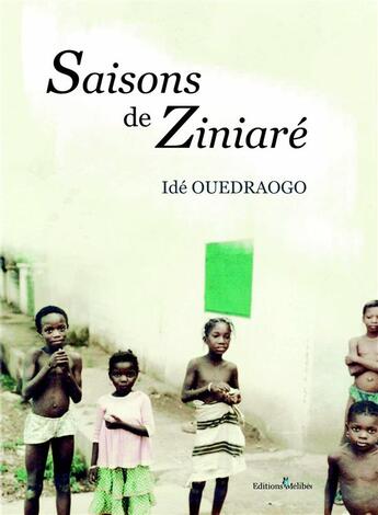 Couverture du livre « Saisons de Ziniaré » de Ide Ouedraogo aux éditions Melibee