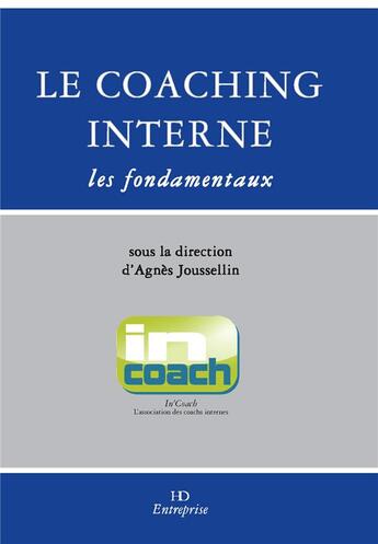 Couverture du livre « Le coaching interne ; les fondamentaux » de Agnes Jousselin aux éditions H Diffusion