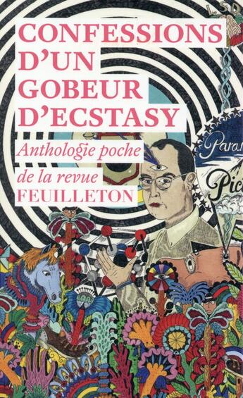 Couverture du livre « Confessions d'un gobeur d'ecstasy ; anthologie poche de la revue Feuilleton » de  aux éditions Editions Du Sous Sol