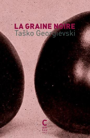 Couverture du livre « La graine noire » de Tachko Gheorghievski aux éditions Cambourakis