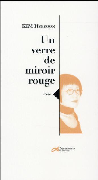 Couverture du livre « Un verre de miroir rouge » de Kim Hye-Soon aux éditions Decrescenzo