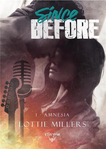 Couverture du livre « Since before - 1 - Amnesia » de Lottie Millers aux éditions Elixyria