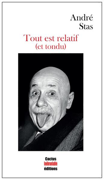 Couverture du livre « Tout est relatif (et tondu) » de Andre Stas aux éditions Cactus Inebranlable