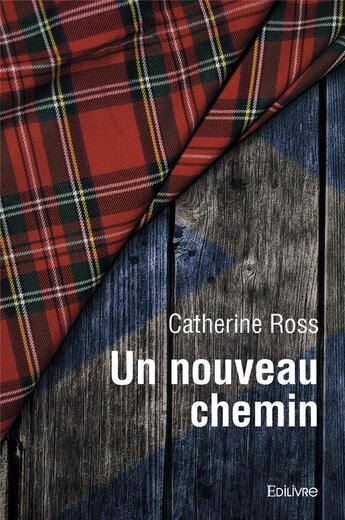 Couverture du livre « Un nouveau chemin » de Ross Catherine aux éditions Edilivre