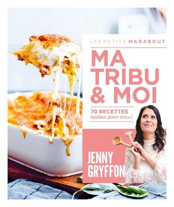 Couverture du livre « Les petits Marabout : Ma tribu & moi : 70 recettes testées pour vous ! » de Jenny Gryffon aux éditions Marabout