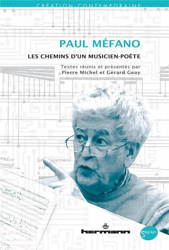 Couverture du livre « Paul Méfano ; les chemins d'un musicien-poète » de Pierre Michel et Gerard Geay aux éditions Hermann