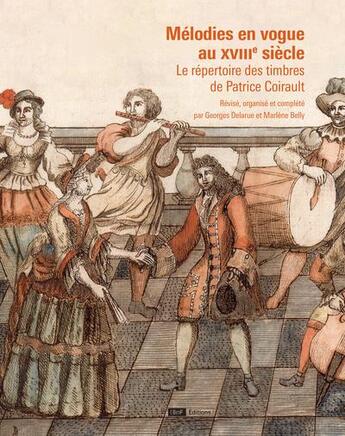 Couverture du livre « Melodies en vogue au xviiie siecle - le repertoire des timbres de patrice coirault » de Delarue/Belly aux éditions Bnf Editions