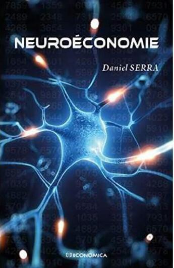 Couverture du livre « Neuroeconomie » de Serra/Daniel aux éditions Economica