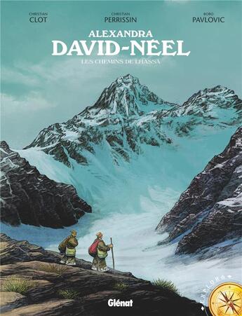 Couverture du livre « Alexandra David-Néel ; les chemins de Lhassa » de Boro Pavlovic et Christian Perrissin aux éditions Glenat