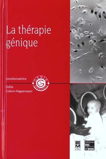 Couverture du livre « La thérapie génique » de Odile Cohen-Haguenauer aux éditions Tec Et Doc