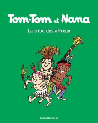 Couverture du livre « Tom-Tom et Nana Tome 14 : la tribu des affreux » de Bernadette Despres et Jacqueline Cohen aux éditions Bd Kids