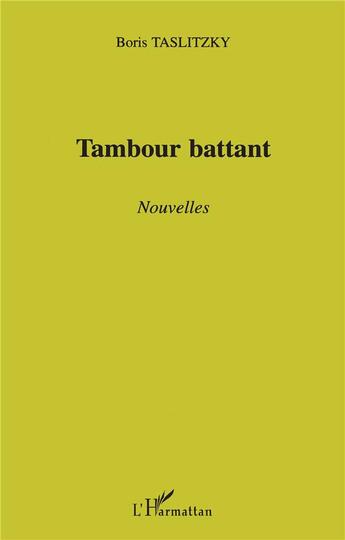 Couverture du livre « Tambour battant » de Boris Taslitzky aux éditions L'harmattan