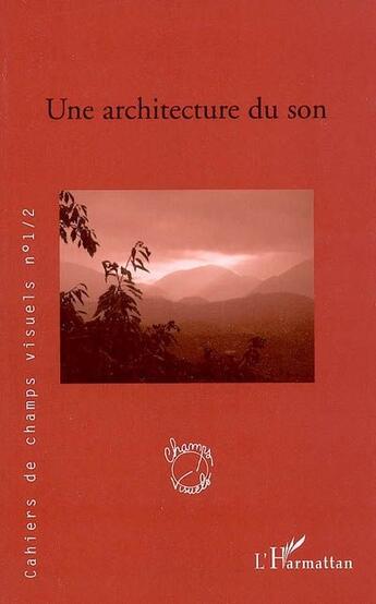 Couverture du livre « Une architecture du son - vol12 » de Adjiman/Cailler aux éditions L'harmattan