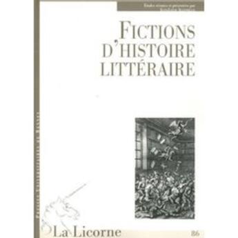 Couverture du livre « La Licorne : fictions d'histoire littéraire » de Jean-Louis Jeannelle aux éditions Pu De Rennes