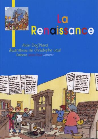 Couverture du livre « La Renaissance » de Alain Dag'Naud et Christophe Laze aux éditions Gisserot