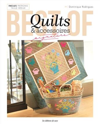 Couverture du livre « Best of : quilts & accessoires » de Dominique Rodrigues aux éditions De Saxe