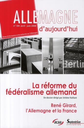 Couverture du livre « REVUE ALLEMAGNE D'AUJOURD'HUI n.184 ; la réforme du fédéralisme allemand » de  aux éditions Pu Du Septentrion