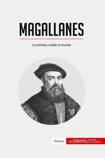 Couverture du livre « Magallanes : la primera vuelta al mundo » de  aux éditions 50minutos.es