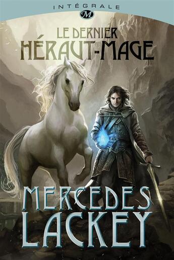 Couverture du livre « Le dernier héraut-mage : Intégrale Tomes 1 à 3 » de Mercedes Lackey aux éditions Bragelonne