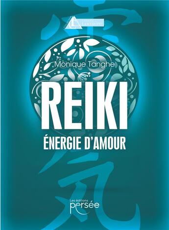 Couverture du livre « Reiki énergie d'amour » de Monique Tanghe aux éditions Persee