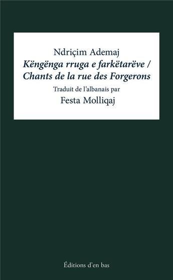 Couverture du livre « Këngënga rruga e farkëtarëve / chants de la rue des forgerons » de Ndricim Ademaj aux éditions D'en Bas