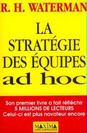 Couverture du livre « La stratégies des équipes ad hoc » de Robert H. Waterman aux éditions Maxima