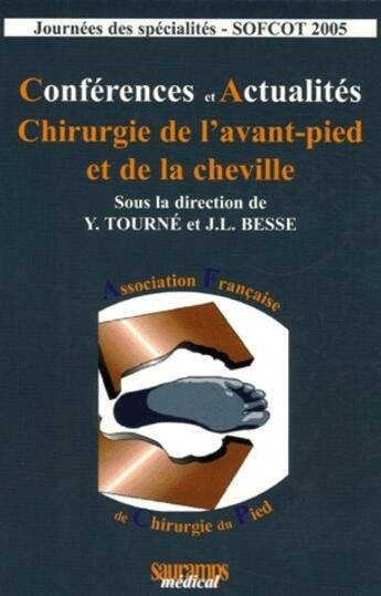 Couverture du livre « Conferences et actualites chirurgie de l'avant pied et de la cheville » de Besse Jean-Luc aux éditions Sauramps Medical