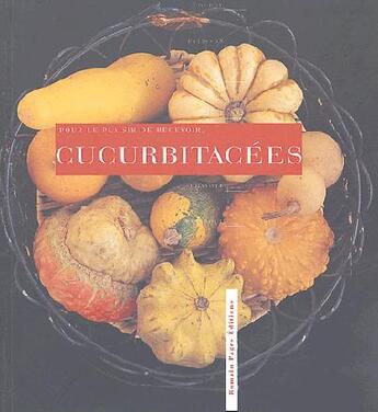 Couverture du livre « Cucurbitacees » de Massif/Pascal aux éditions Romain Pages