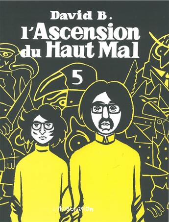 Couverture du livre « L'ascension du haut mal Tome 5 » de David B. aux éditions L'association