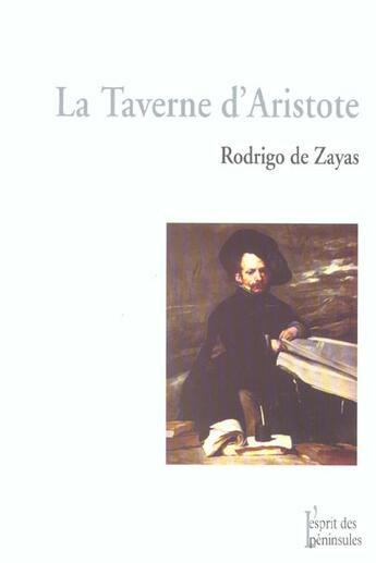 Couverture du livre « La Taverne D'Aristote » de Rodrigo De Zayas aux éditions Esprit Des Peninsules