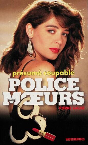 Couverture du livre « Police des moeurs t.120 ; présumé coupable » de Pierre Lucas aux éditions Mount Silver