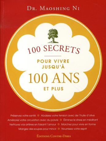 Couverture du livre « 100 secrets pour vivre jusqu'à 100 ans et plus » de Maoshing (Dr) Ni aux éditions Contre-dires