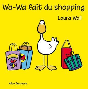 Couverture du livre « Wa-Wa fait du shopping » de Laura Wall aux éditions Alice