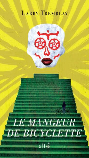 Couverture du livre « Le mangeur de bicyclette » de Larry Tremblay aux éditions Editions Alto