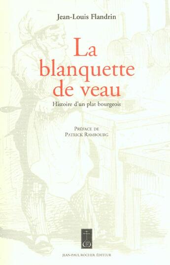 Couverture du livre « Blanquette De Veau (La) (Vente Ferme) » de Jean-Louis Flandrin aux éditions Jean-paul Rocher