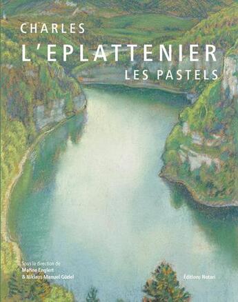 Couverture du livre « Charles l eplattenier. les pastels » de Englert/Gudel aux éditions Notari